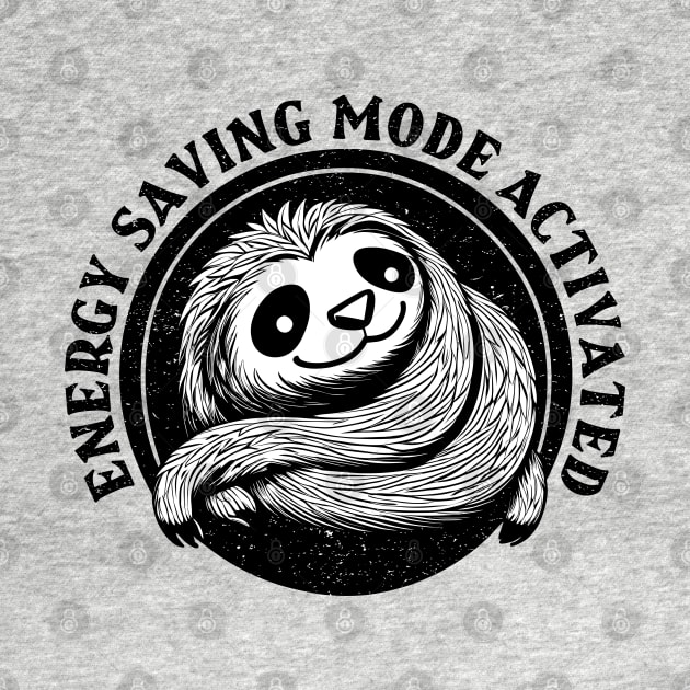 Energy Saving Mode Activated, sloth bk by anderleao